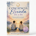 Conciencia Elevada para el Dia a Dia